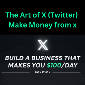 The Art of X Make Money from x (1)