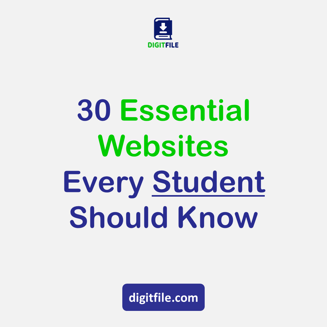top 30 Essential Websites Every Student Should Know in 2025 - digitfile
