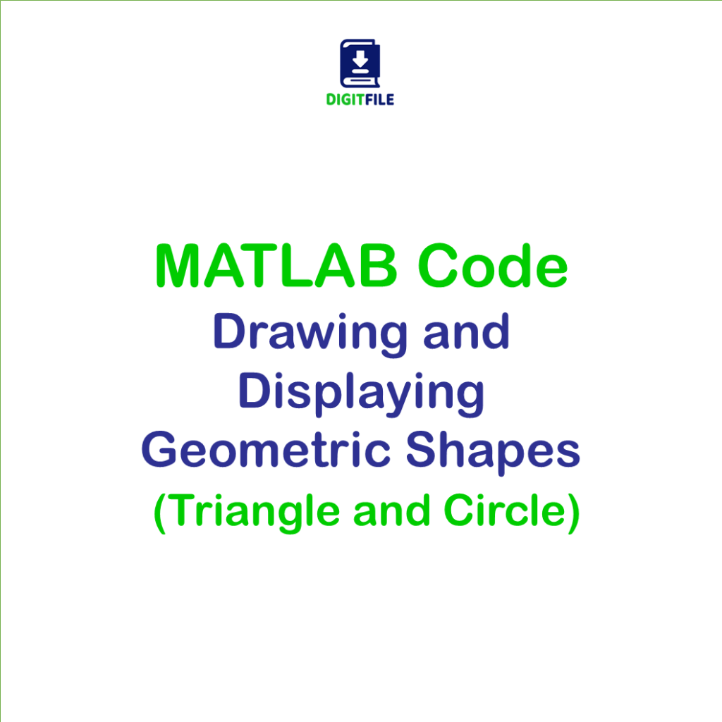 MATLAB Code for Drawing and Displaying Geometric Shapes (Triangle and Circle)
